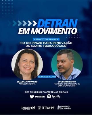 Fim do prazo para renovação do Exame Toxicológico é destaque no Detran em Movimento