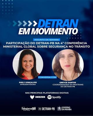 Detran em Movimento repercute a participação na 4ª Conferência Ministerial Global sobre Segurança no Trânsito