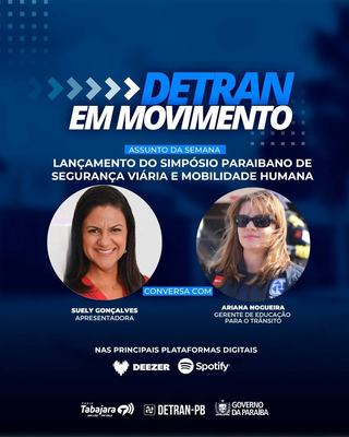 Detran em Movimento repercute o lançamento do Simpósio Paraibano de Segurança Viária e Mobilidade Humana