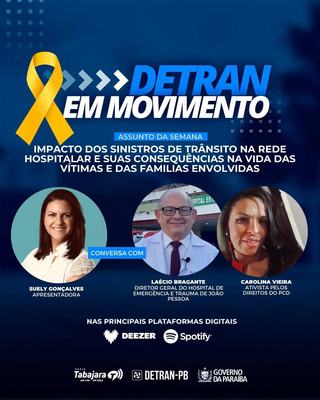 Detran em Movimento discute o impacto dos sinistros de trânsito na rede hospitalar e as consequências para as vítimas