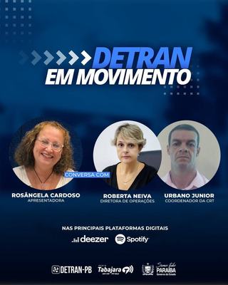 Detran em Movimento destaca melhorias e ampliação do atendimento ao público