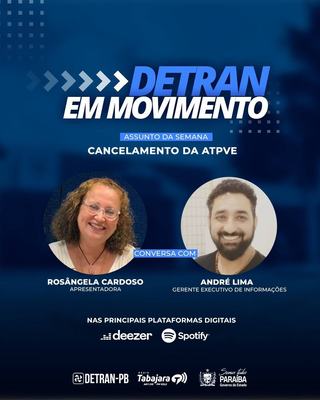 Detran em Movimento destaca a implantação e cancelamento da ATPV-e