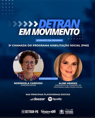 Detran em Movimento destaca a 3ª chamada do Programa de Habilitação Social
