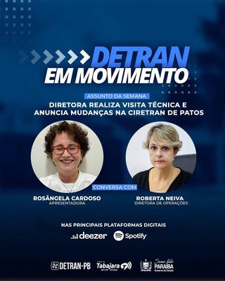 Detran em Movimento destaca mudanças na Ciretran de Patos
