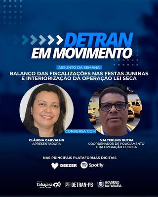 Detran em Movimento faz balanço das ações da Lei Seca durante festejos juninos
