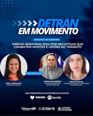 Detran em Movimento destaca o recebimento do Prêmio Senatran 2024