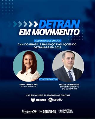 Detran em Movimento destaca a nova CNH do Brasil e o balanço das ações do Detran-PB em 2025